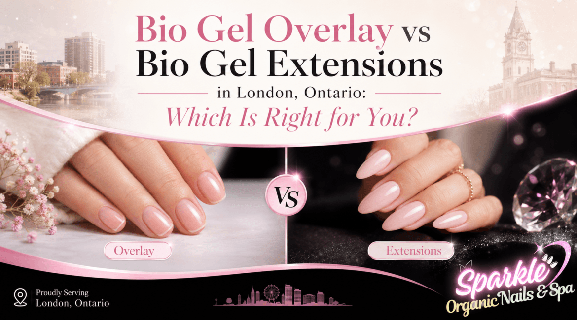 Bio gel overlay vs bio gel extensions in london, ontario: which is right for you