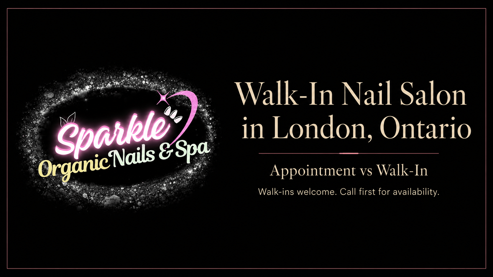 Walk-In Nail Salon in London, Ontario